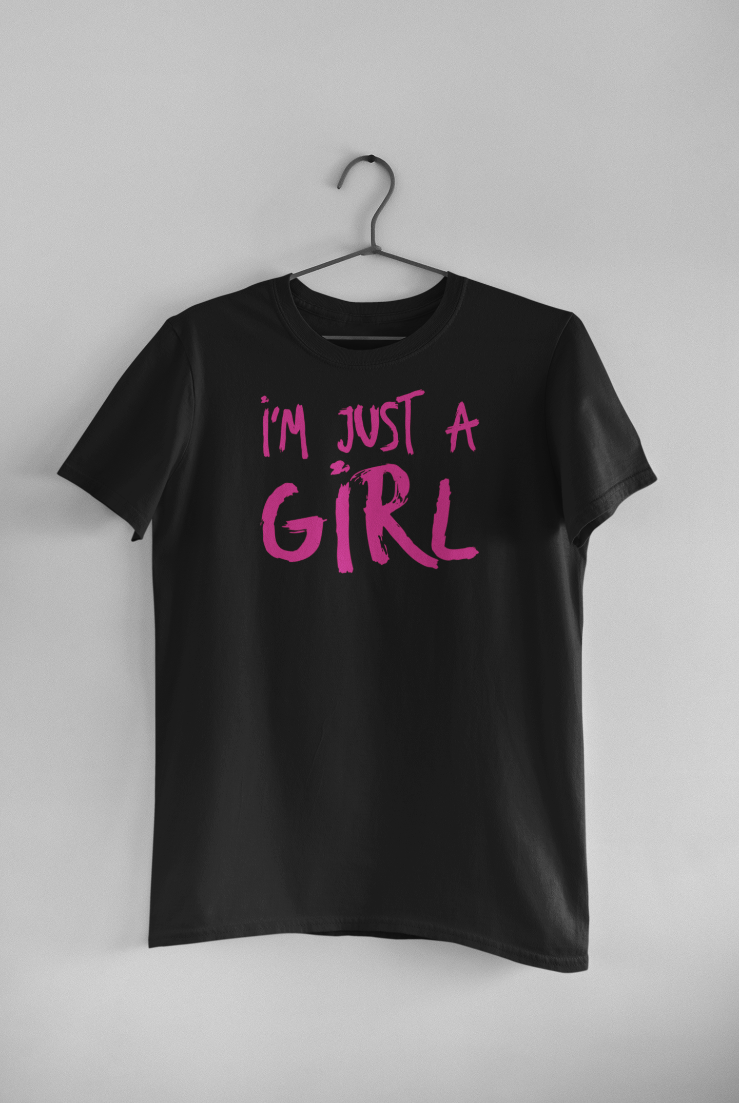 Im Just A Girl Shirt